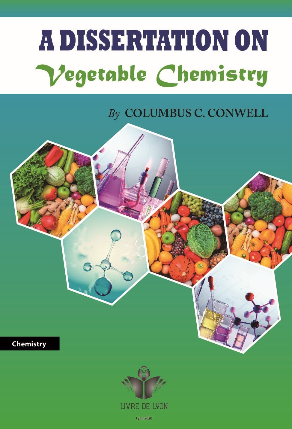 A Dissertation on Vegetable Chemistry